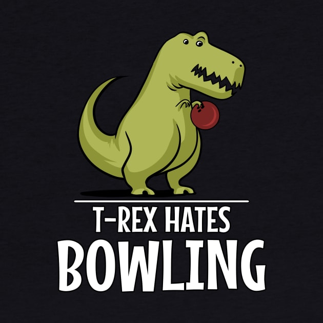 T-Rex Hates Bowling Funny Short Arms by underheaven